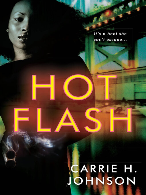 Title details for Hot Flash by Carrie H. Johnson - Available
